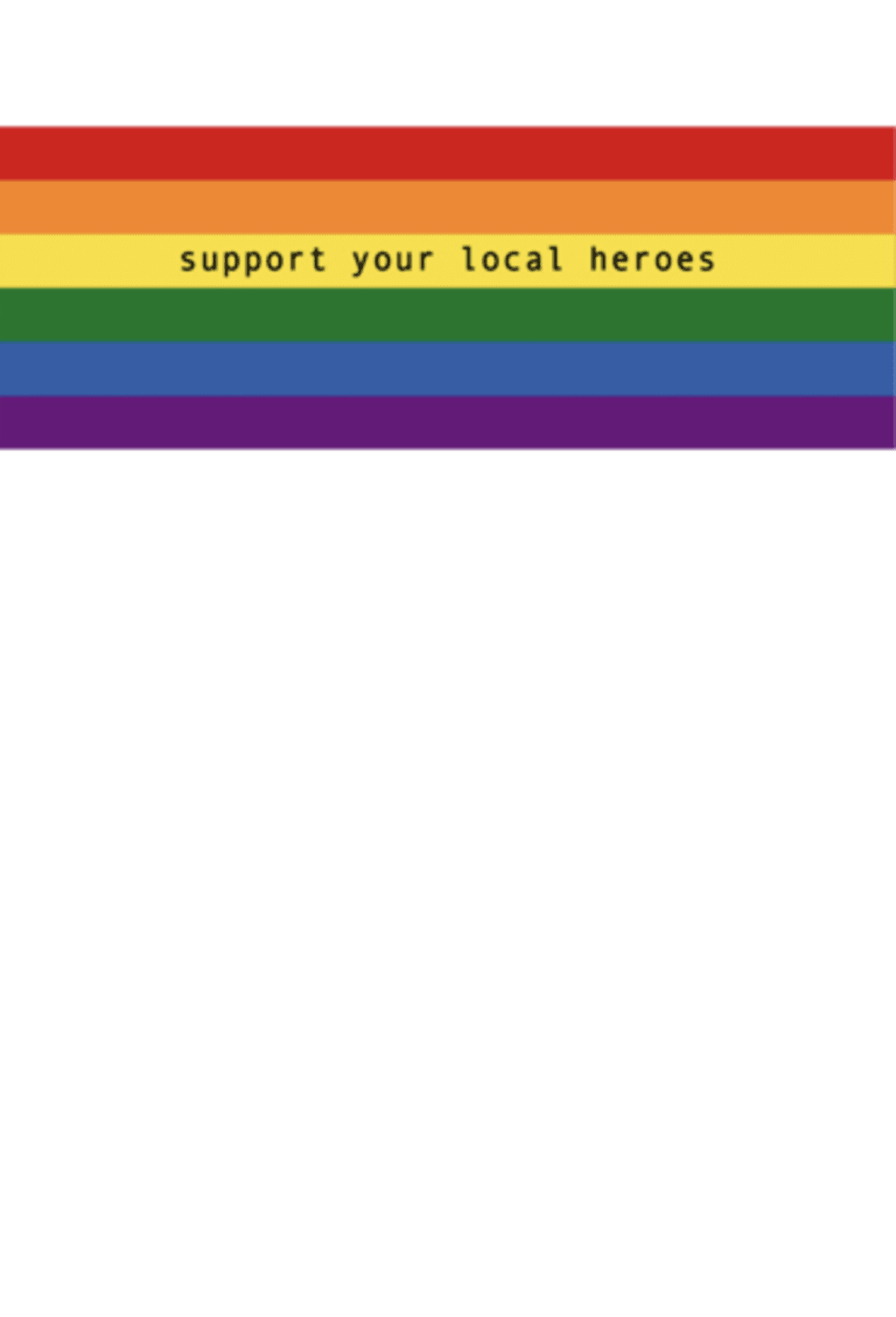 Support your local heroes