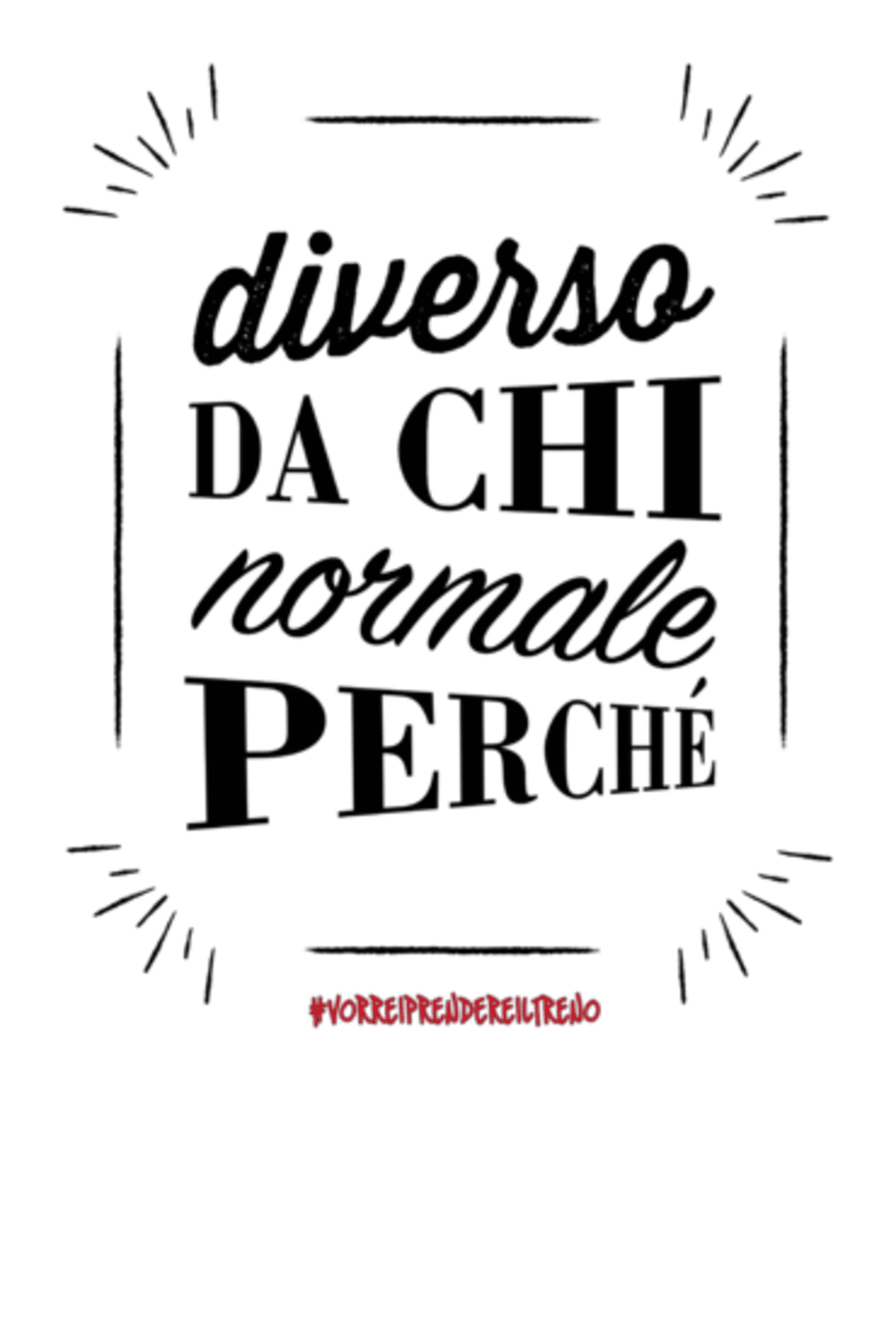 DIVERSO DA CHI, NORMALE PERCHÉ