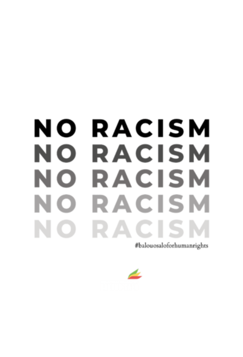 No Racism - #balouosaloforhumanrights