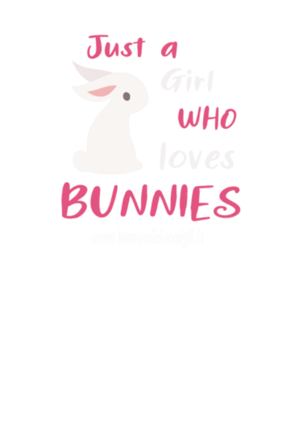 JUST A GIRL WHO LOVES BUNNIES