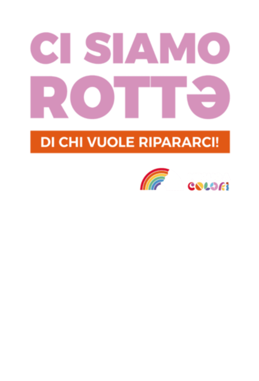 MEGLIO A COLORI - Ci siamo rottə