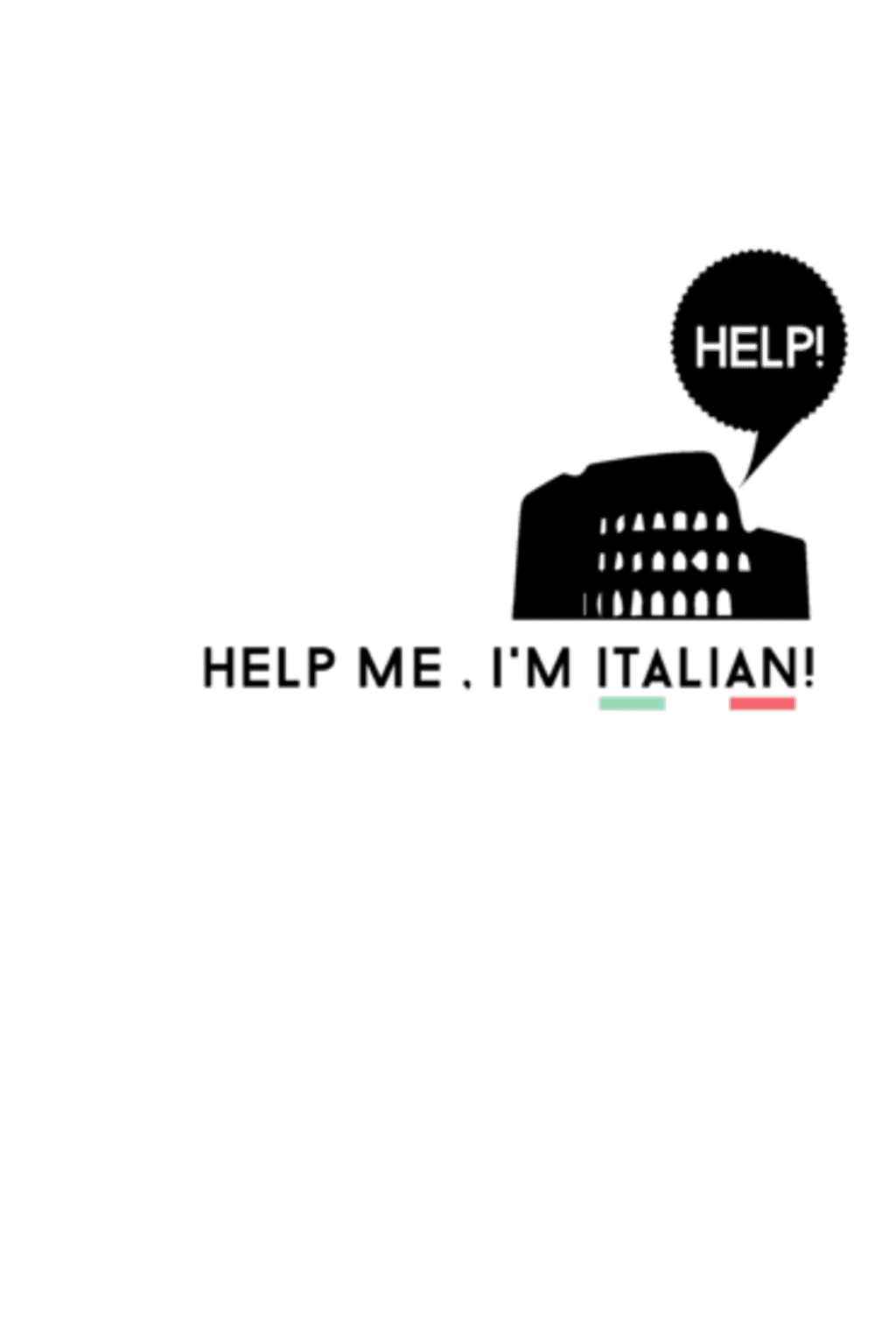 Help me, I'm italian!