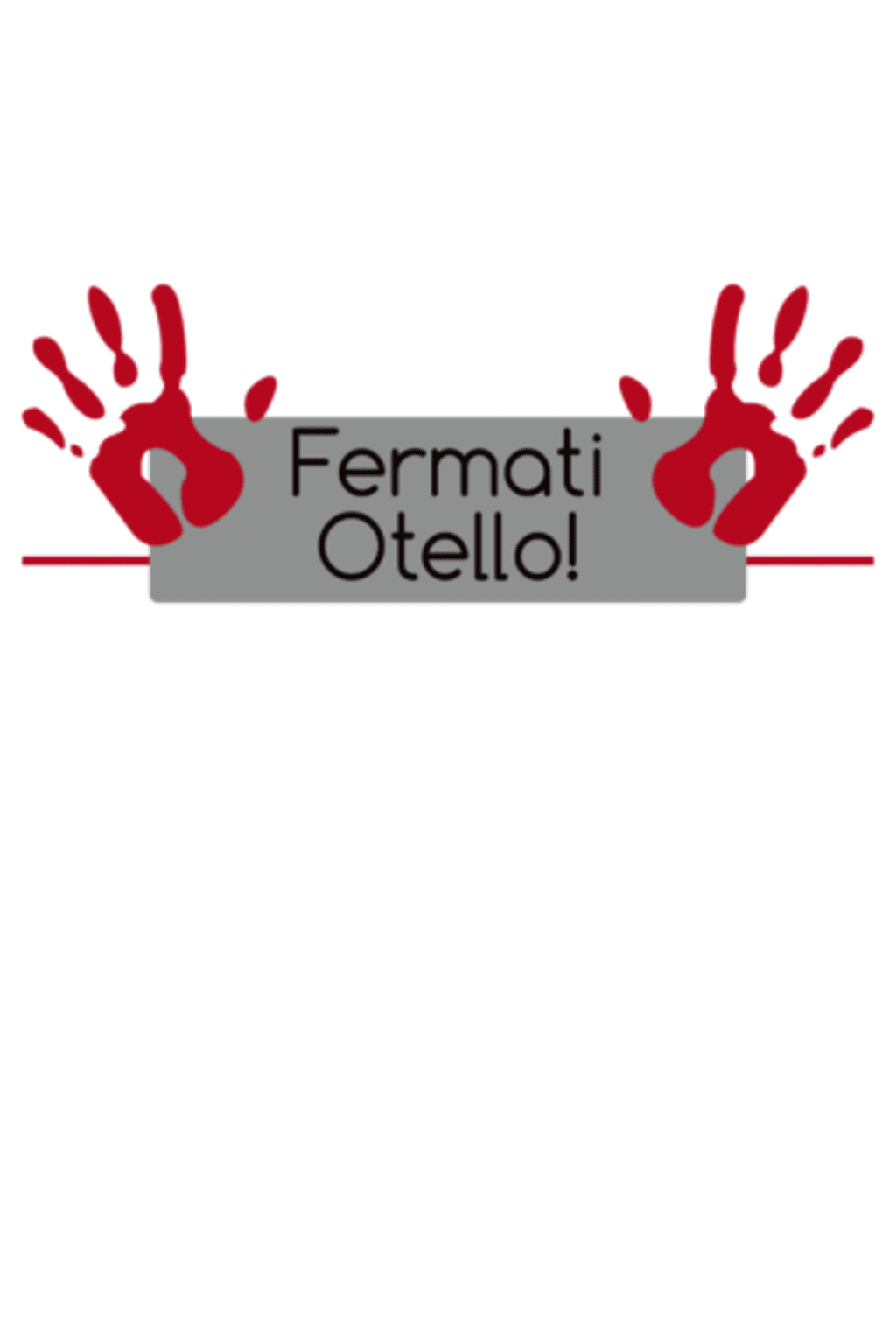 Fermati Otello!