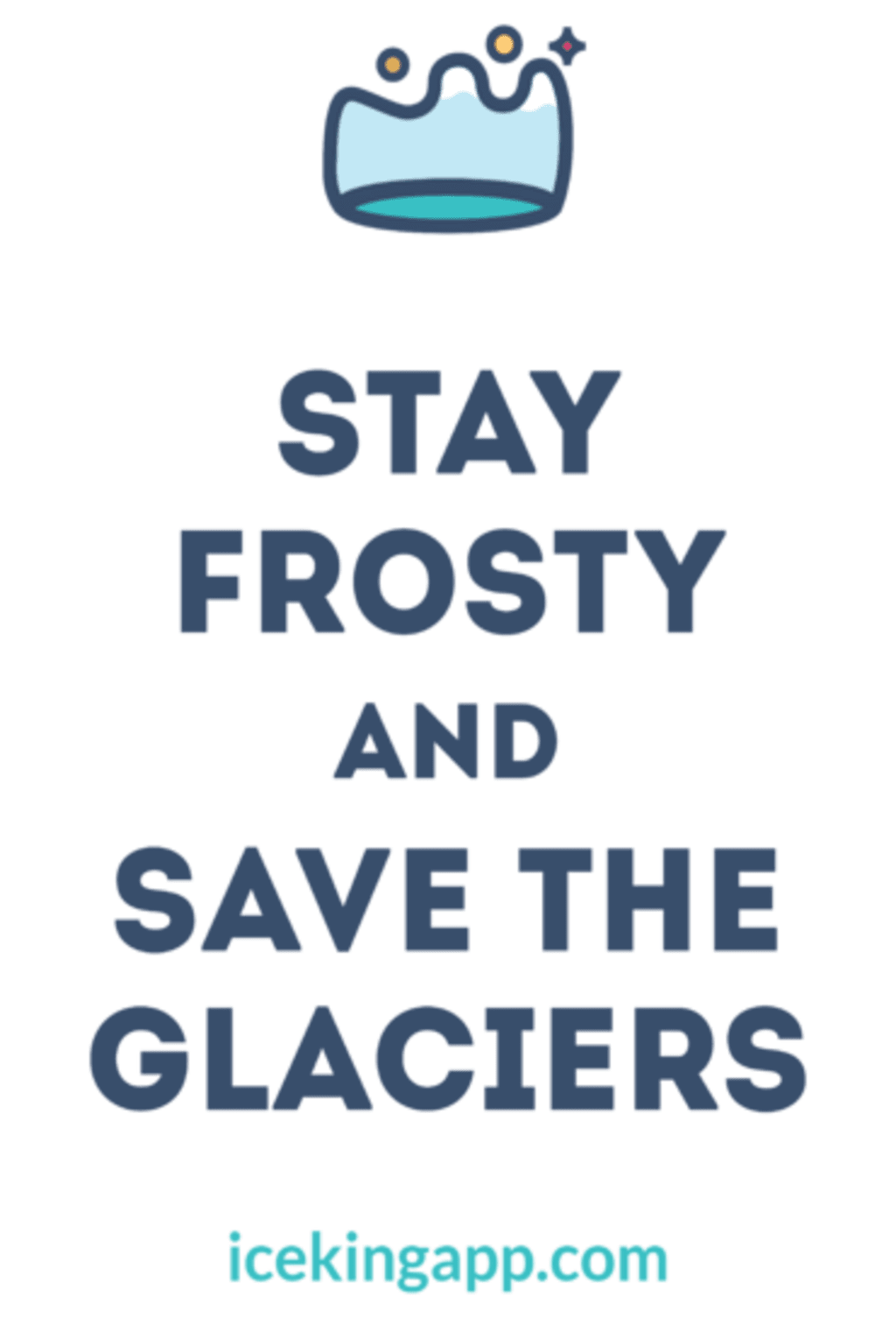 Stay Frosty & Save the Glaciers