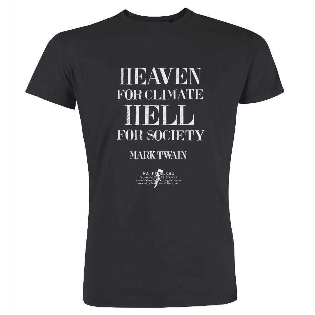 Heaven for climate, Hell for society