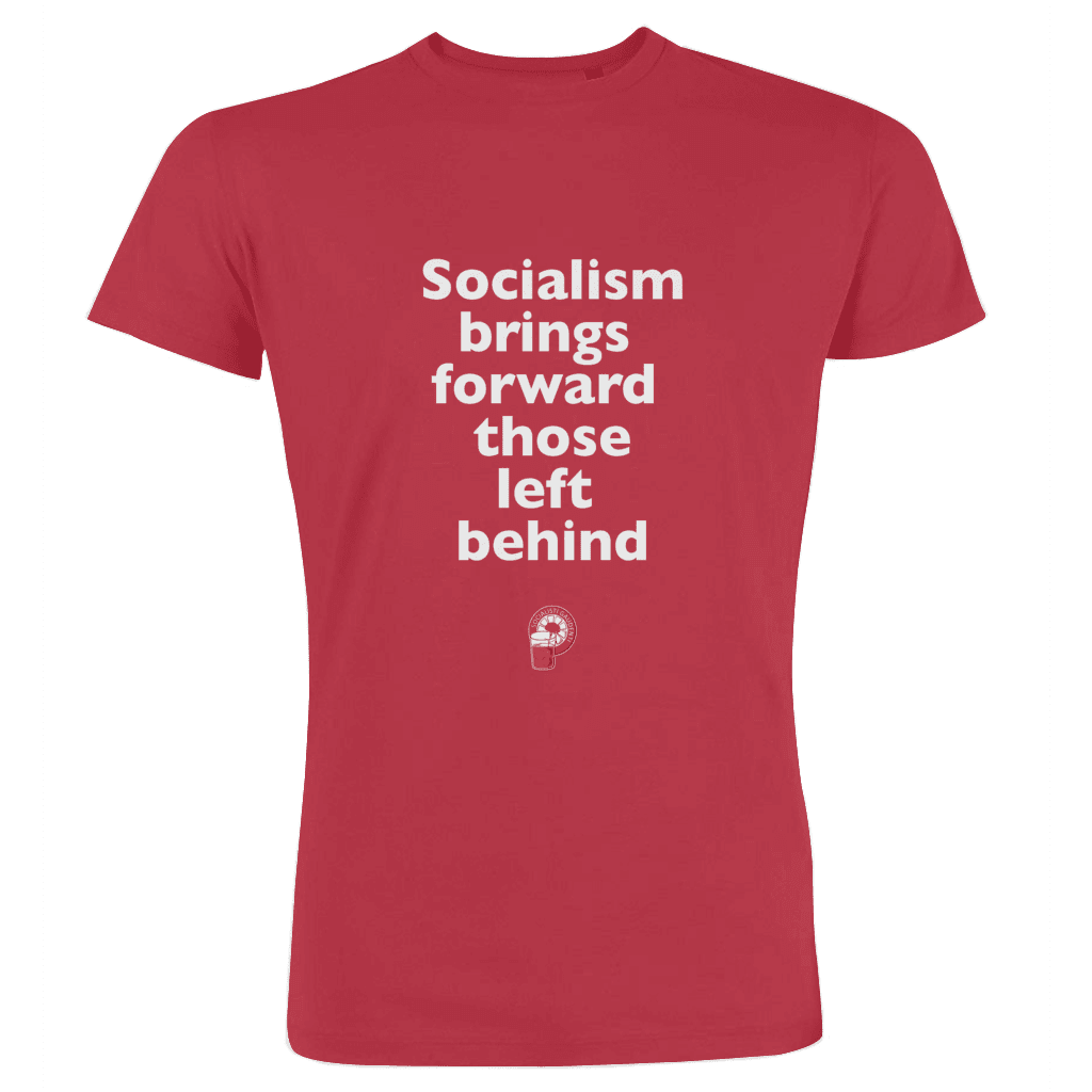 Socialism brings forward those left behind