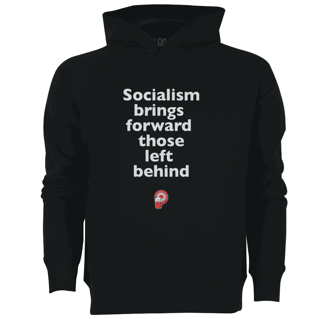 Socialism brings forward those left behind