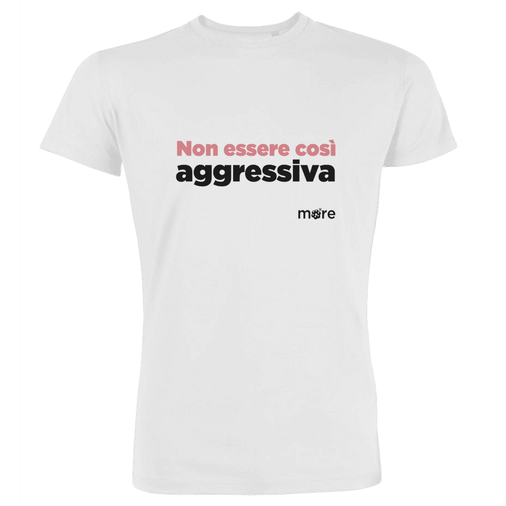 Non essere così aggressiva - bianca