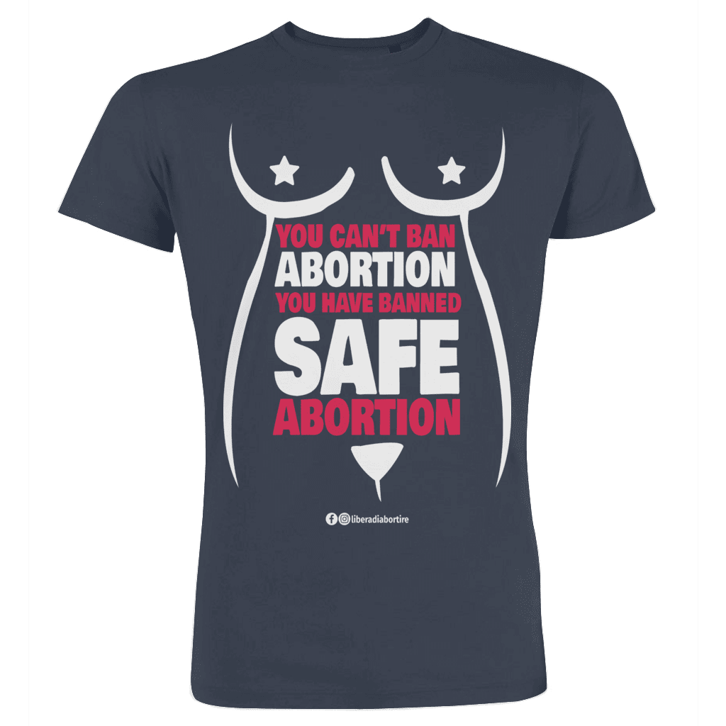 You can't ban abortion: you have banned safe abortion