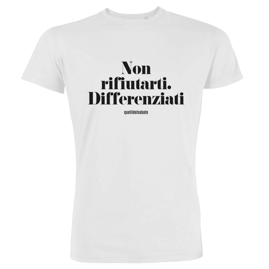 NON RIFIUTARTI. DIFFERENZIATI